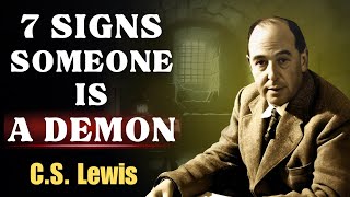 7 Signs Someone in Your Life is a Demon - What CHOSEN ONES Must Know | CS Lewis Sermons