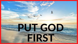 PUT GOD FIRST EVERY DAY