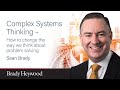 Complex Systems Thinking – How to change the way we think about problem solving