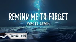 Kygo - Remind Me To Forget (Lyrics / Lyric ) ft. Miguel