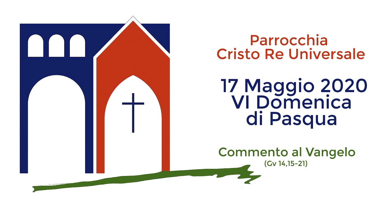 VI Domenica Di Pasqua - Commento Al Vangelo - YouTube