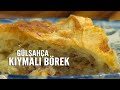 Gülşahça Kıymalı Börek Tarifi