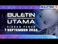 Buletin Utama, 7 September 2024