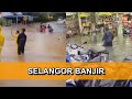 Beberapa daerah di Selangor terjejas banjir