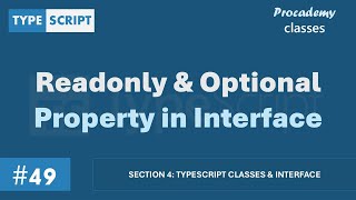 #49 Readonly & Optional Property in Interface | Classes & Interface | A Complete TypeScript Course