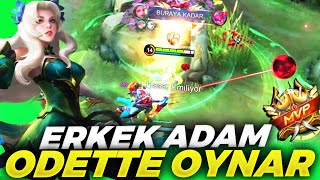 ERKEK ADAM ODETTE OYNAR (EFSANE GERİ DÖNÜŞ) - Mobile Legends