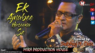 Ek Ajnabee Haseena Se- Kishore Kumar Romantic Song || Covered By Subhojit Das  (Live Performance).