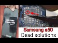 Samsung a50 dead solutions ( complete repair guaid )