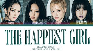 Download BLACKPINK The Happiest Girl Lyrics (블랙핑크 The Happiest Girl 가사) (Color Coded Lyrics) mp3