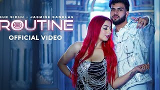 ROUTINE (Official Video) Gur Sidhu | Jasmine Sandlas | Kaptaan | New Punjabi Song 2023 |Punjabi Song
