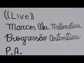 (( Live )) Marcos Aba Matemática - PA Progressão Aritmética