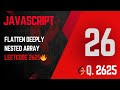 2625. Flatten Deeply Nested Array | JavaScript Recursion Mastery 🔁
