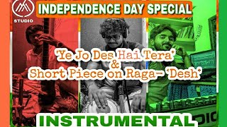Ye Jo Des Hai Tera | Swades | Raga Desh | Happy Independence Day