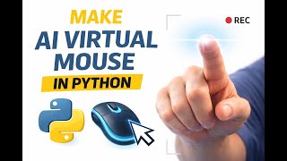 🔥Make A.I Virtual Mouse | Computer Vision Project #2 | Python Tutorial