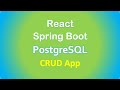 Spring Boot + React + PostgreSQL example: Build a CRUD App