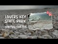 Exploring Lovers Key State Park | Fort Myers Beach Florida 2024