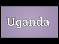 Uganda Meaning