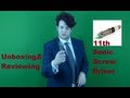 The 11th Doctor's Sonic Screwdriver Unboxing