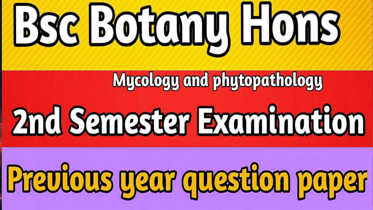 Bsc Botany Hons 2nd Semester Exam ! +3 Mycology And Phytopathology ...