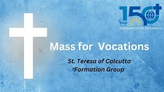 Mass For Vocations - St. Teresa of Calcutta