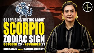Surprising truths about Scorpio ZODIAC SIGN 🔮October 23–November 21 | Nusratain With Samiha Chishti