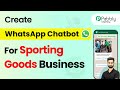 How to Create a WhatsApp Chatbot for Your Sporting Goods Store Business