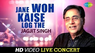 Jane Woh Kaise Log The |Jagjit singh | Live Concert Video