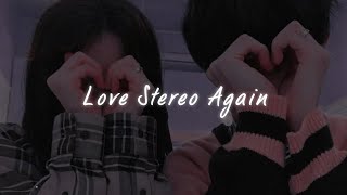 Love stereo again song ll slowed reverb ll