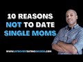 10 Reasons to Avoid Dating Single Moms