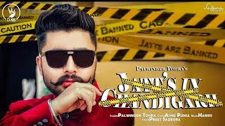 JATT’S IN CHANDIGARH 👉🏻Palwinder Tohra ( Official video ) ||ChaChaWoW  || 2019 New song ||