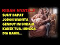 KISAH NYATA!! SULIT DAPAT JODOH WANITA GENDUT INI NIKAHI KAKEK TUA, HINGGA DIA HAMIL…