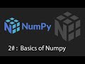 Python Numpy Tutorial - 2 - Basics of NumPy