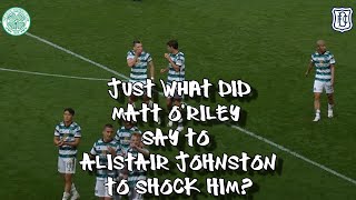 Just What Did Matt O'Riley Say to Alistair Johnston to Shock Him? - Celtic 3 - Dundee 0 - 16/09/23