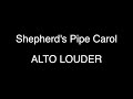 Shepherd's Pipe Carol - Alto Louder
