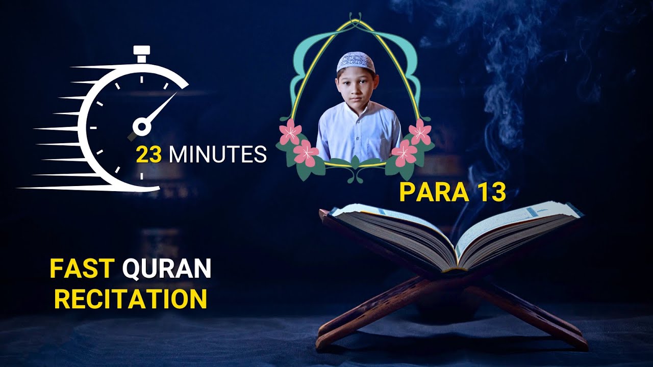 Quran Recitation Para 13 Fast Recitation Youtube