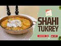 Laziz Shahi Tukrey in 5 Minutes New Recipe [2023] by Chef Sumera Anwer in Urdu Hindi