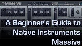 A Beginners Guide to Native Instruments Massive