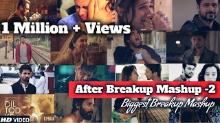Breakup  Mashup -2 | Breakup Mashup | Midnight Memories | Bollywood Mashup Sad Song Find Out Think