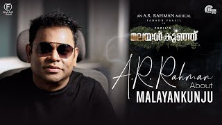 @A. R. Rahman About Malayankunju | Fahadh Faasil | Mahesh Narayanan | Sajimon