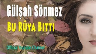 Gülşah Sönmez - Bu Rüya Bitti (official Audio)