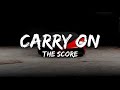 The Score - Carry On ft. AWOLNATION (Lyrics)