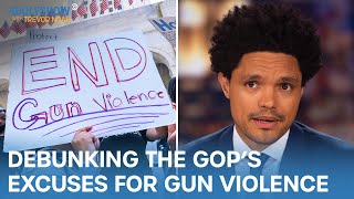 Debunking Conservatives’ Excuses for Gun Violence | The Daily Show