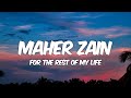 Maher Zain - For The Rest Of My Life (Lyrics)