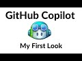Github Copilot, My First Look.