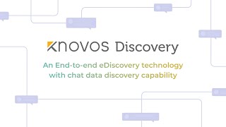 Knovos Discovery - An end-to-end eDiscovery Platform with Chat Data Discovery Capability