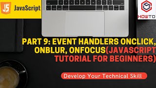 Part 9: Event Handlers onclick, onblur, onfocus(JavaScript Tutorial for Beginners)