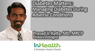 Diabetes Matters: Managing Diabetes During Adverse Conditions