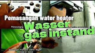 Pemasangan water heater wasser gas instand