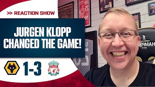 JURGEN KLOPP CHANGED THE GAME | WOLVES 1-3 LIVERPOOL | PAJAK'S MATCH REACTION