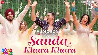 Sauda Khara Khara |Audio Song | Good Newwz | Diljit Dosanjh | Akshay Kumar
